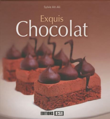 Exquis chocolat - Sylvie Aït-Ali - Livre