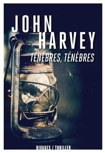 Ténèbres ténèbres - John Harvey - Livre