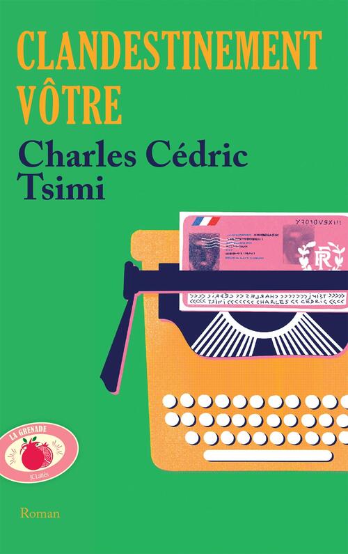 Clandestinement votre - Charles Cédric Tsimi - Livre