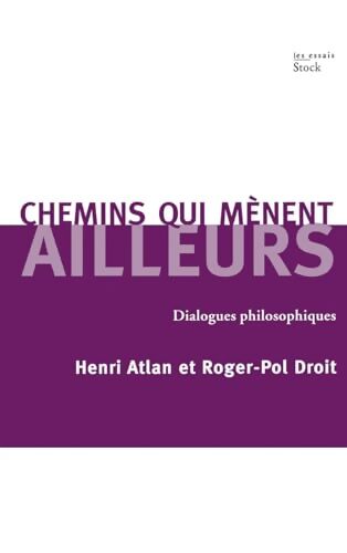Chemins qui mènent ailleurs - Roger-Pol Droit - Livre