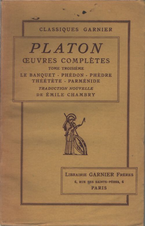 Oeuvres complètes Tome III - Platon - Livre