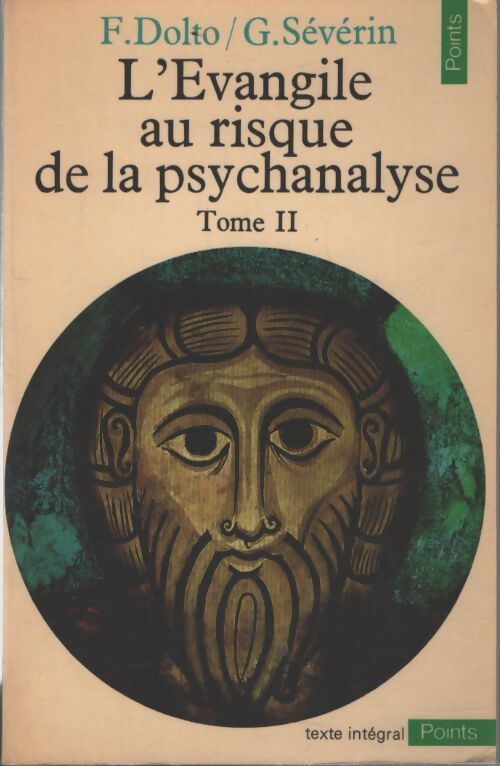 L'évangile au risque de la psychanalyse Tome II - G. F.; Séverin - Livre
