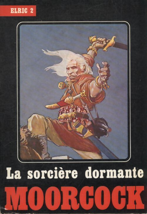 Elric Tome II : La sorcière dormante - Michael Moorcock - Livre
