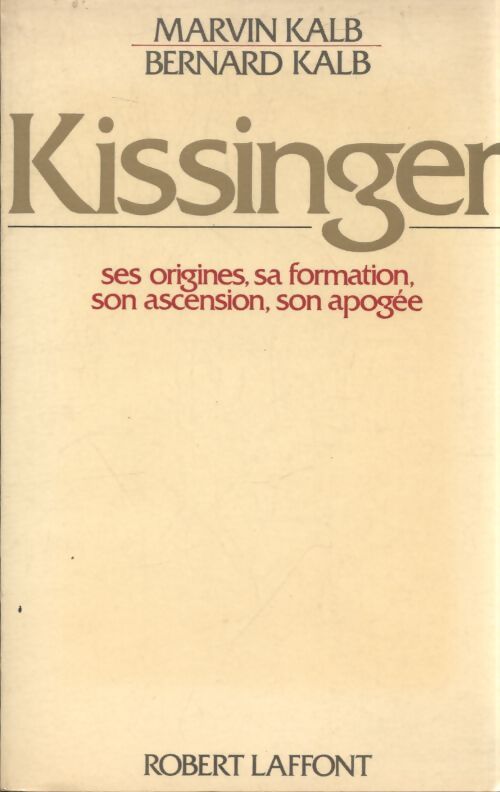 Kissinger - Marvin Kalb - Livre
