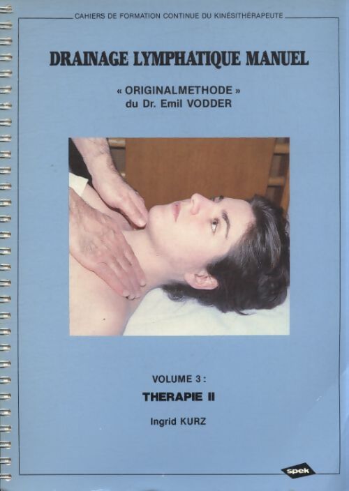 Drrainage lymphatique manuel volume III thérapie II - Ingrind Kurz - Livre