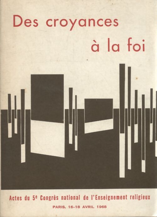 Des croyances à la foi - Collectif - Livre