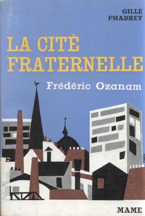 La cité fraternelle - Gille Phabrey - Livre