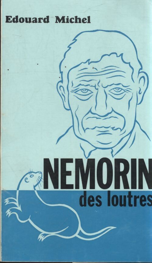 Nemorin des loutres - Edouard Michel - Livre