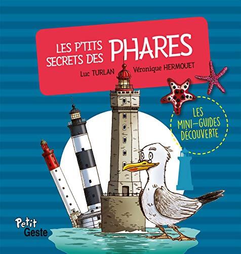 Les p'tits secrets des phares - Luc Turlan - Livre