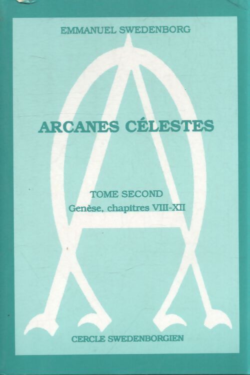 Arcanes célestes Tome Ii - Emmanuel Swedenborg - Livre