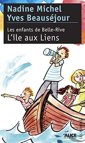 Les enfants de belle-rive t2 l'île aux liens - Nadine Michel - Livre