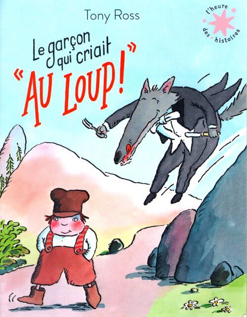 Le garçon qui criait au loup - Tony Ross - Livre