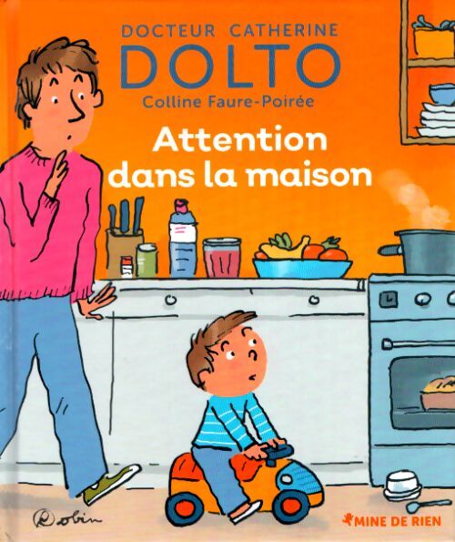 Attention dans la maison - Catherine Dolto, Colline Faure-Poirée - Livre
