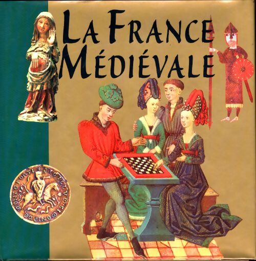 La France médiévale - Maylis De Kerangal - Livre