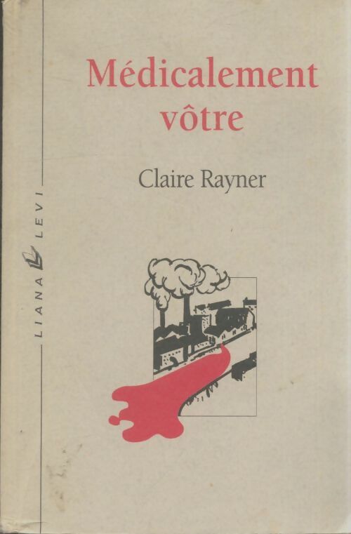 Médicalement vôtre - Claire Rayner - Livre