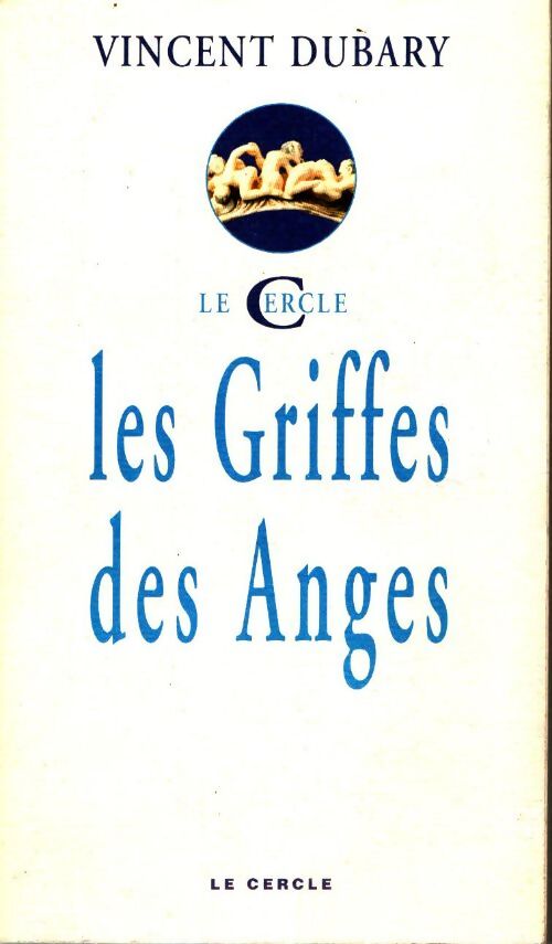 Les griffes des anges - Vincent Dubary - Livre