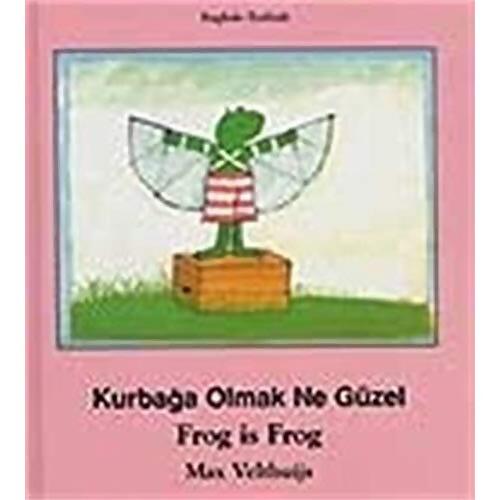 Kurbaga olmak ne guzel/frog is frog - Max Velthuijs - Livre
