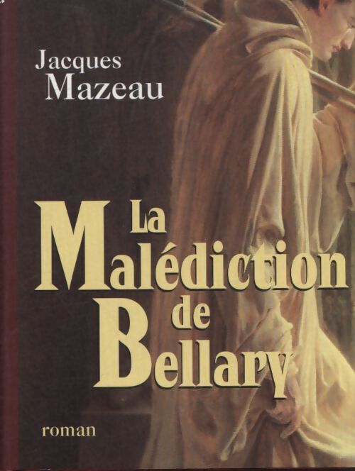 La malédiction de Bellary - Jacques Mazeau - Livre