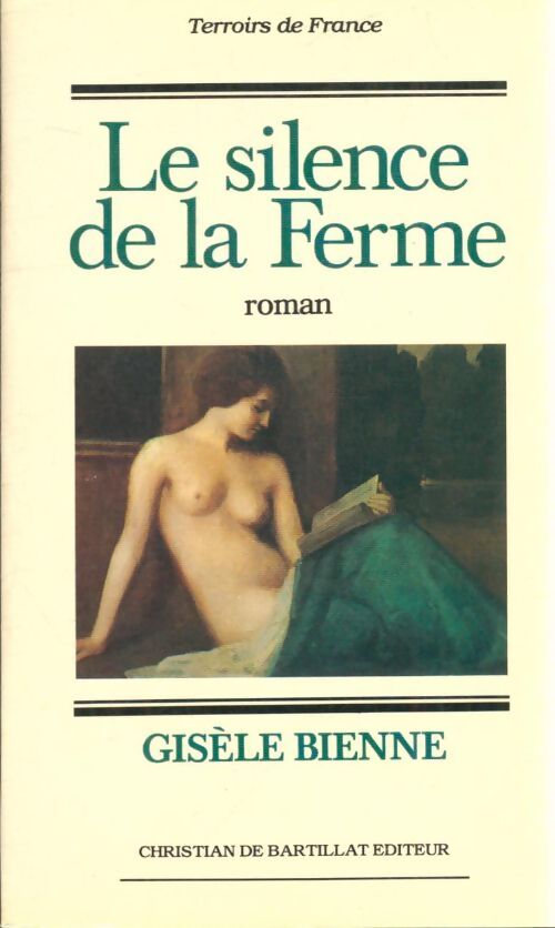 Le silence de la ferme - Gisèle Bienne - Livre