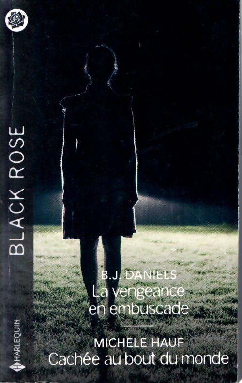 La vengeance en embuscade - cachée au bout du monde - B. J. Daniels - Livre