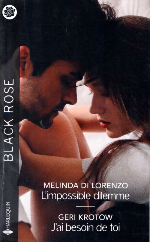 L'impossible dilemme - j'ai besoin de toi - Melinda Di Lorenzo - Livre