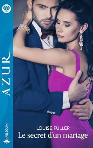 Le secret d'un mariage - Louise Fuller - Livre