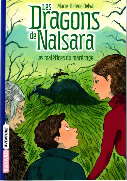 Les dragons de Nalsara Tome XI : Les maléfices du marécage - Marie-Hélène Delval - Livre