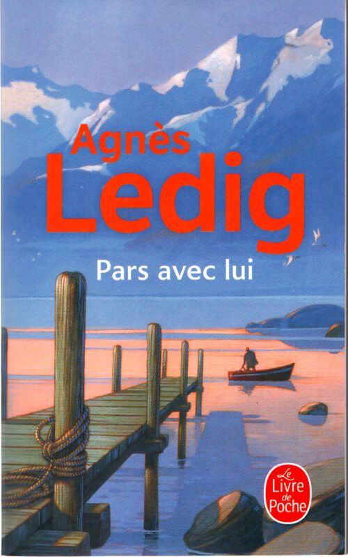 Pars avec lui - Agnès Ledig - Livre