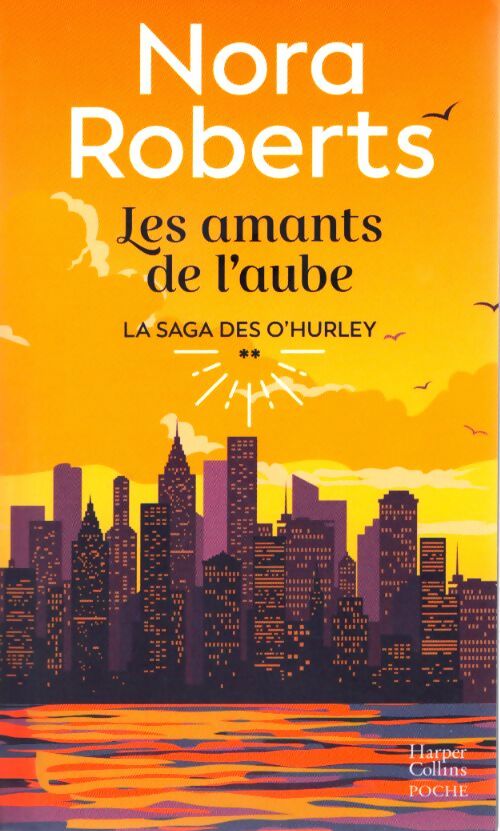 Les amants de l'aube : La suite de la saga o'hurley 2 - Nora Roberts - Livre