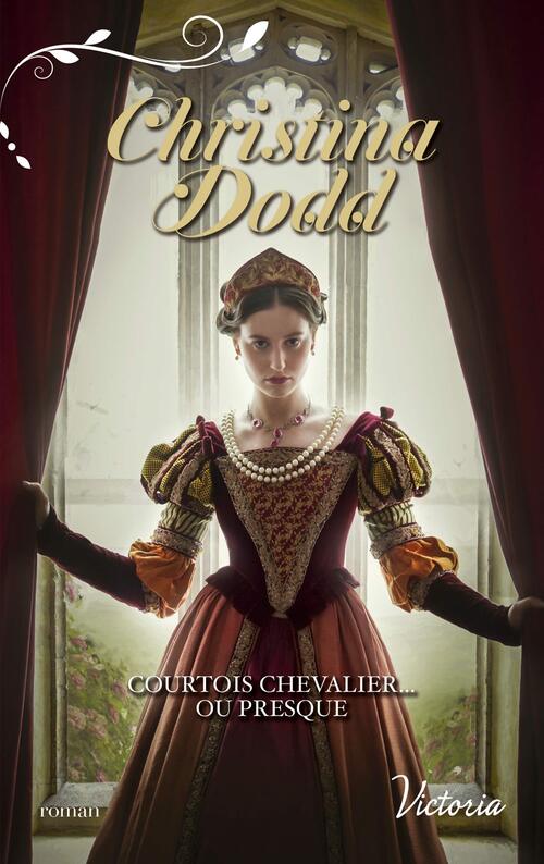 Courtois chevalier... Ou presque - Christina Dodd - Livre