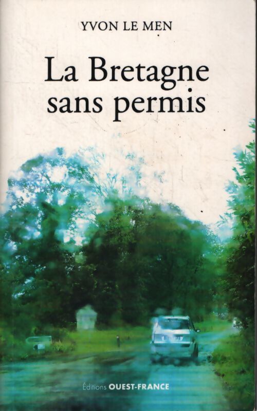 La Bretagne sans permis - Yvon Le Men - Livre