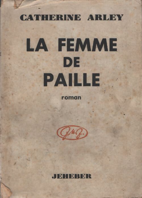 La femme de paille - Catherine Arley - Livre