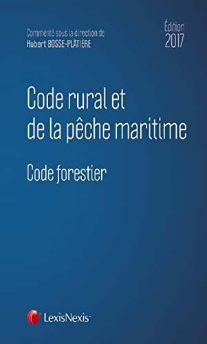 Code rural et de la pêche maritime 2017 : Code forestier - Bosse Platiere Hubert - Livre