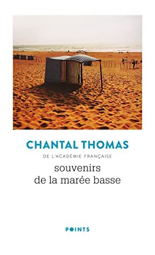 Souvenirs de la marée basse - Chantal Thomas - Livre
