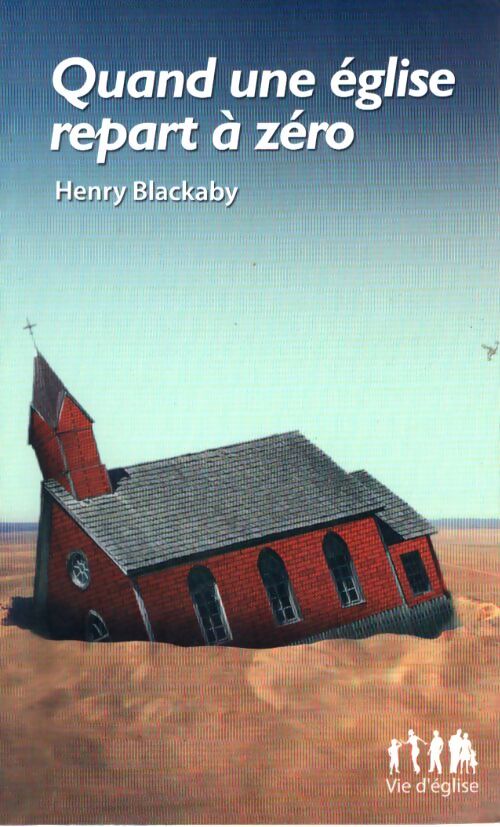 Quand une église repart à zéro - Henry Blackaby - Livre