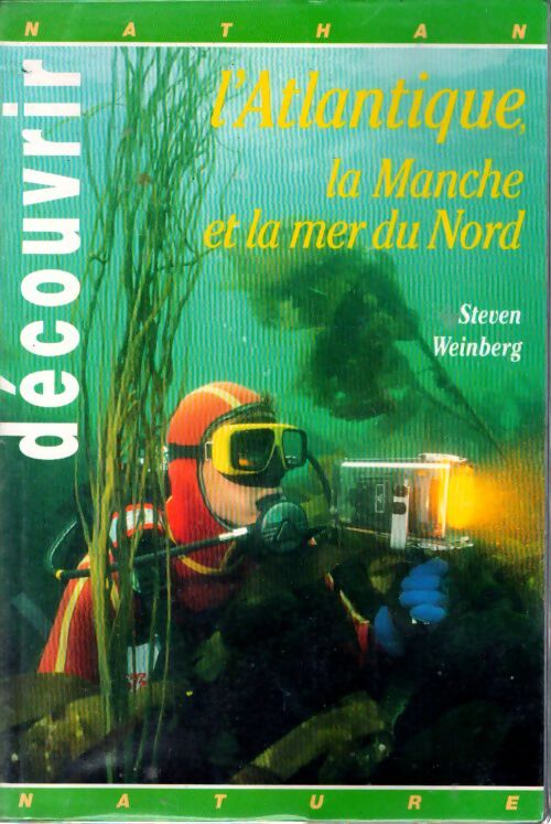 Découvrir l'atlantique la manche et la mer du nord - Steven Weinberg - Livre