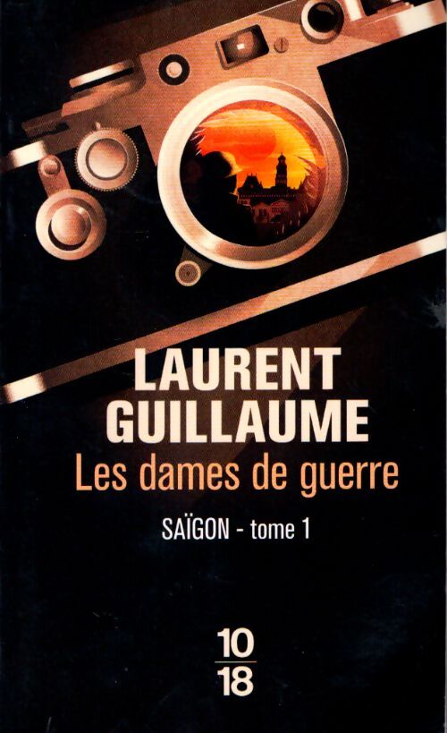 Les dames de guerre : Saigon tome I - Laurent Guillaume - Livre