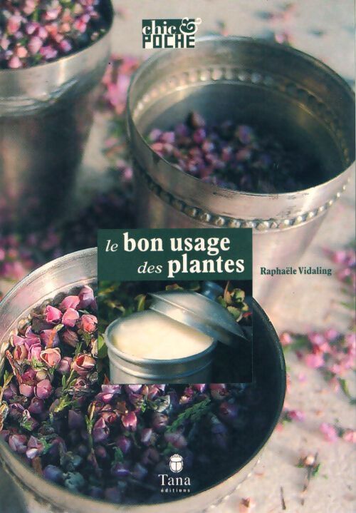 Bon usage des plantes - Raphaële Vidaling - Livre