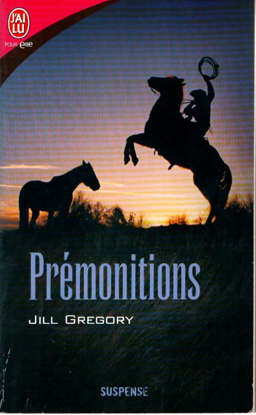 Prémonitions - Jill Gregory - Livre