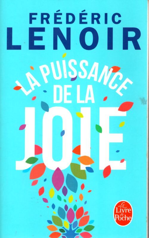 La puissance de la joie - Frédéric Lenoir - Livre