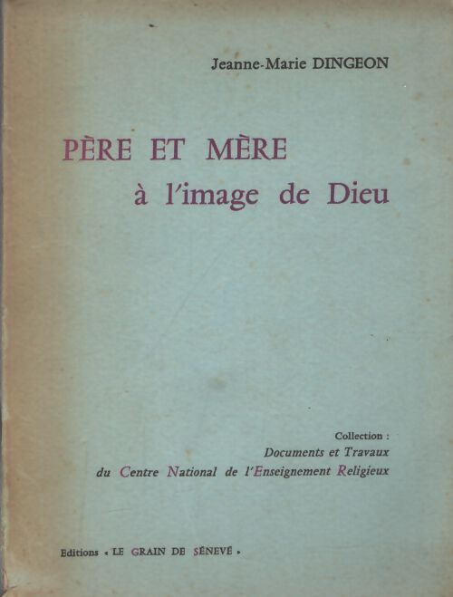 Père et mère a l'image de Dieu - Jeanne-Marie Dingeon - Livre