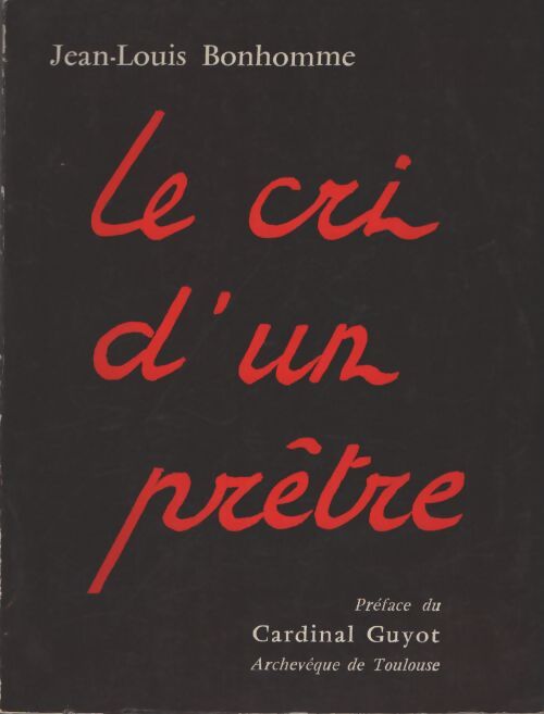 Le cri d'un prêtre - Jean-Louis Bonhomme - Livre