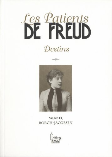 Les patients de freud. Destins - Mikkel Borch-Jacobsen - Livre