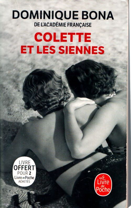 Colette et les siennes - Dominique Bona - Livre