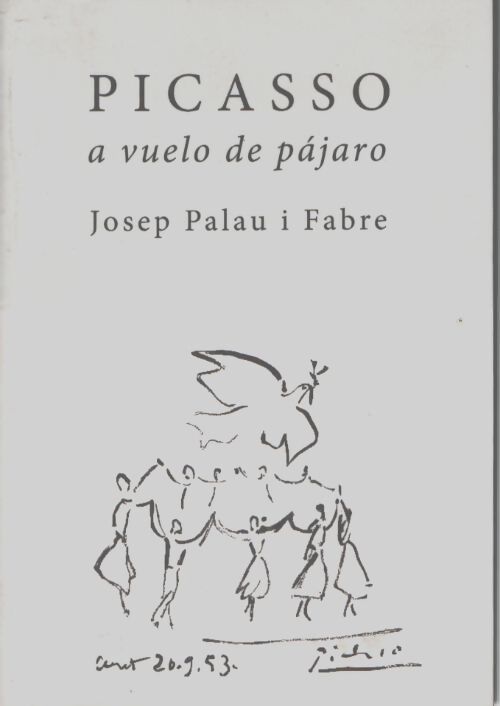 Picasso a vuelo de pájaro - Josep Palau I. Fabre - Livre
