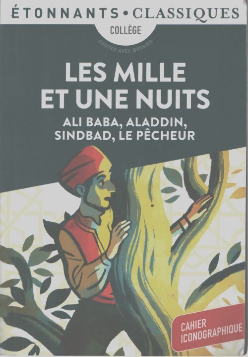 Les mille et une nuits - ali baba aladdin sindbad le pêcheur : Ali baba aladdin sindbad le pêcheur - Anonyme - Livre