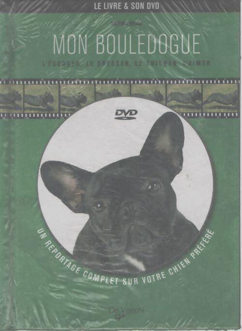 Mon bouledogue : L'éduquer le dresser le soigner l'aimer - Valeria Rossi - Livre