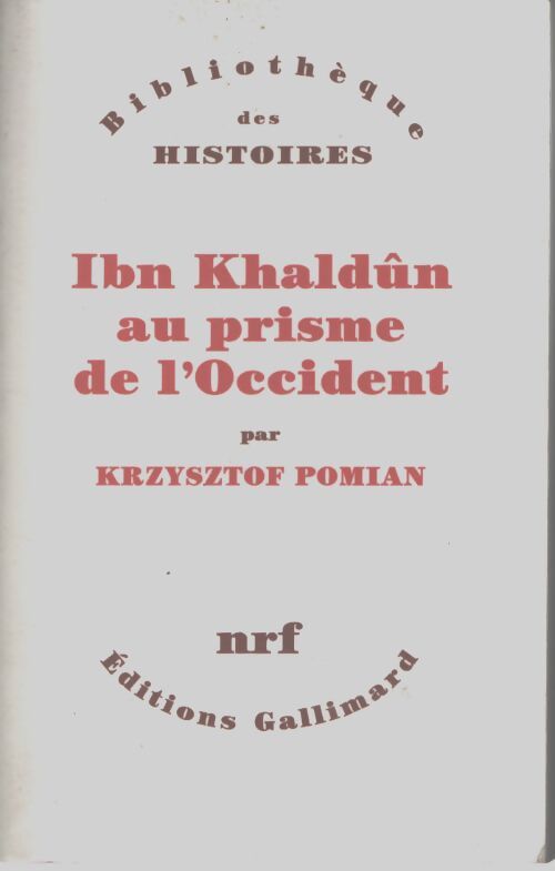 Ibn khaldûn au prisme de l'occident - Krzysztof Pomian - Livre