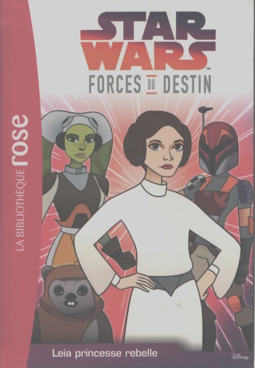 Star wars forces du destin 03 - leia princesse rebelle - Lucasfilm - Livre