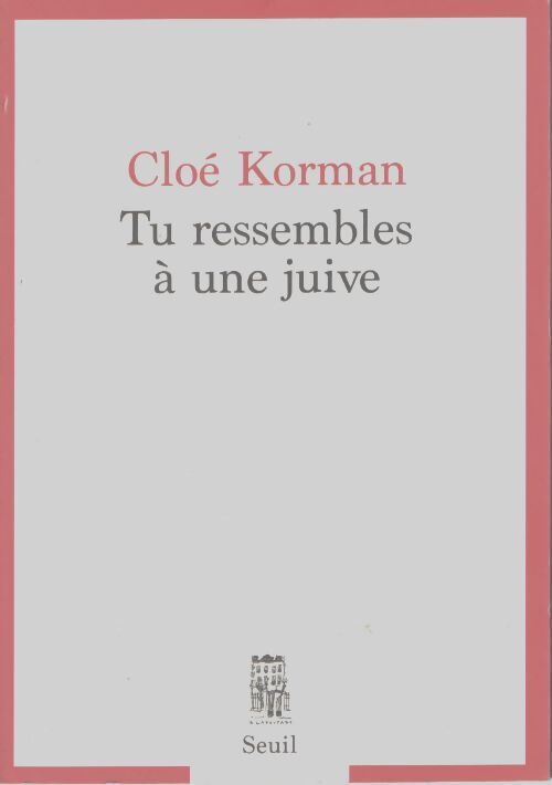 Tu ressembles à une juive - Cloé Korman - Livre